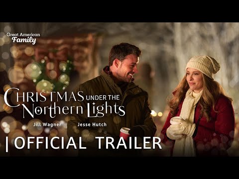 Christmas Under the NorthernLights | Trailer | Starring Jill Wagner and Jesse Hutch