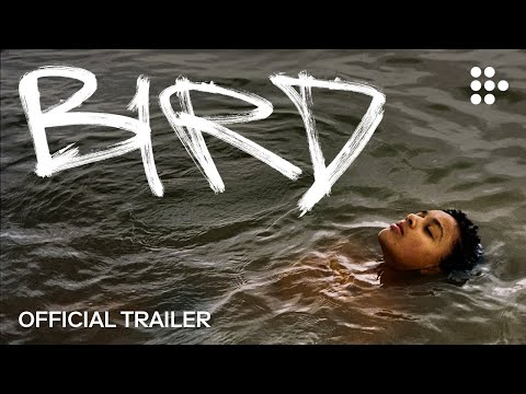 BIRD | Official Trailer | Coming Soon