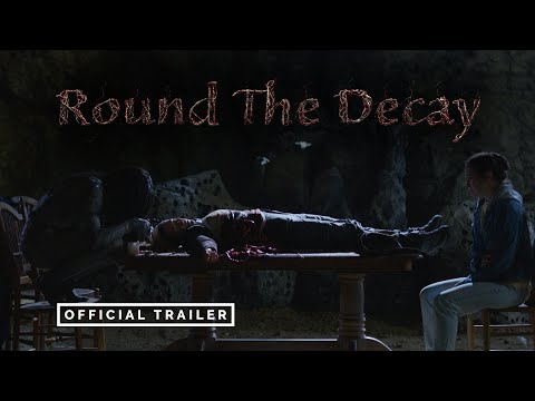 Round The Decay - Official Trailer