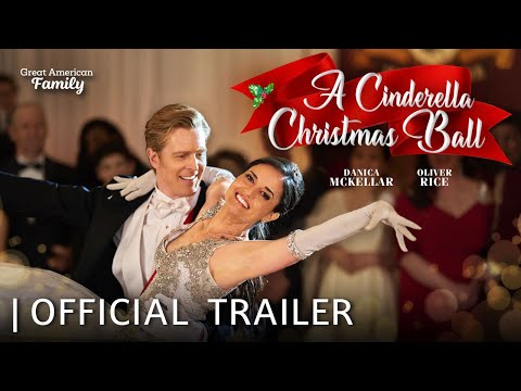 A Cinderella Christmas Ball | Trailer | Starring Danica McKellar and Oliver Rice