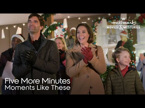 Preview - Five More Minutes: Moments Like These - Hallmark Movies & Mysteries