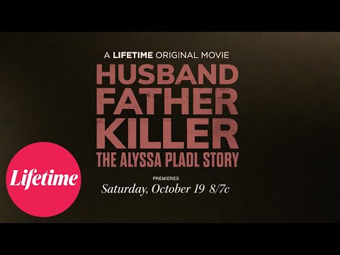 Official Trailer | Husband, Father, Killer: The Alyssa Pladl Story | Lifetime