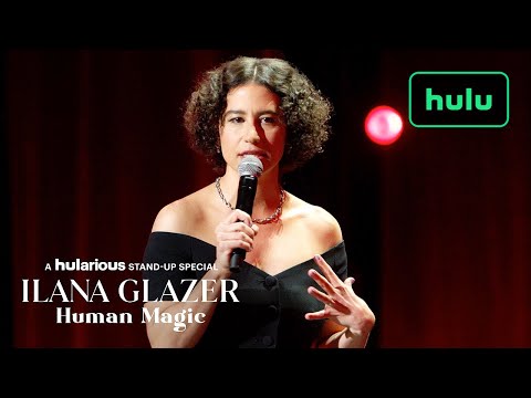 Ilana Glazer: Human Magic | Official Trailer | Hulu