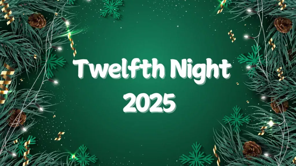 When Is Twelfth Night 2025? Date Explained and Why We Celebrate It